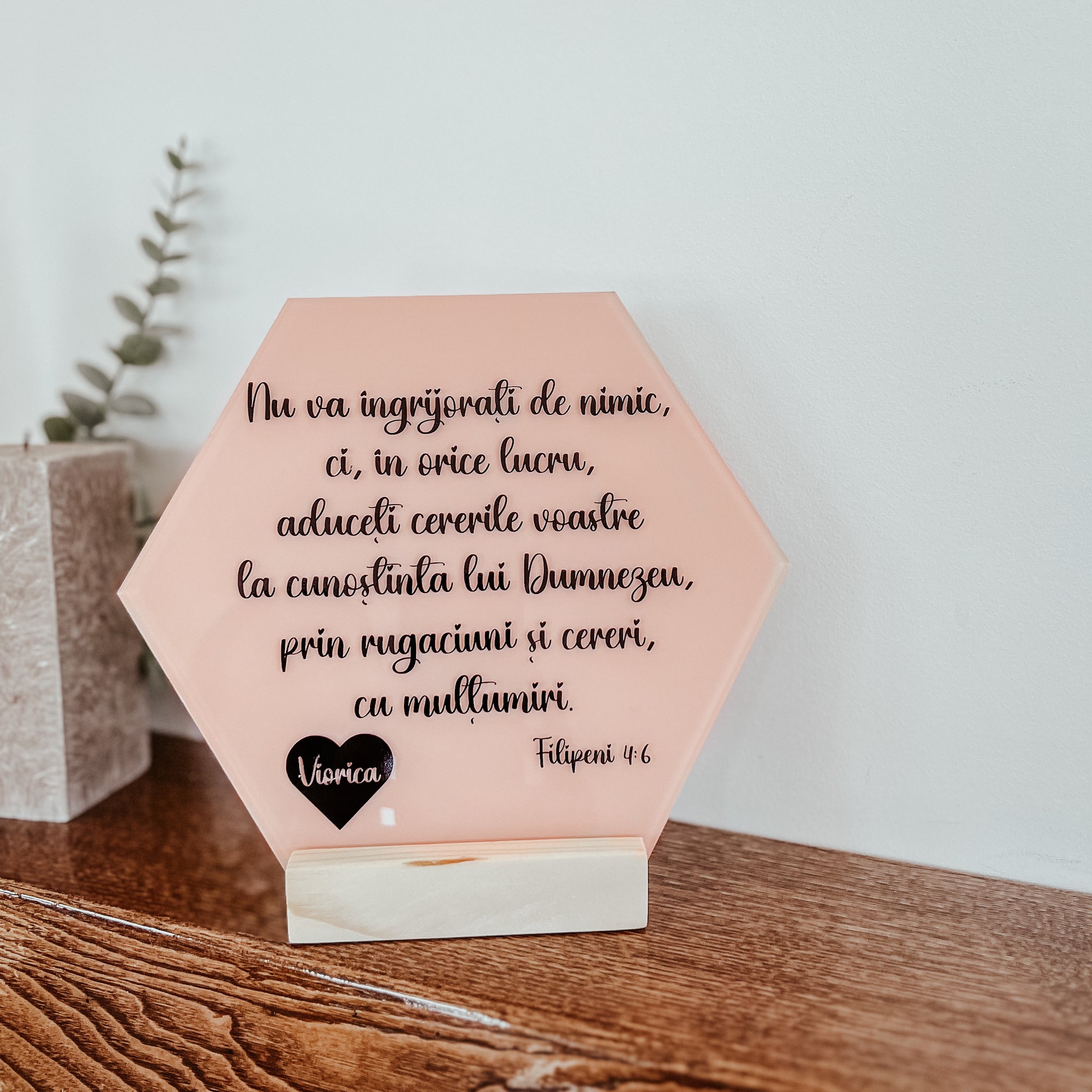 Decoraţiune haxagonală acrilică personalizată - Filipeni 4:6